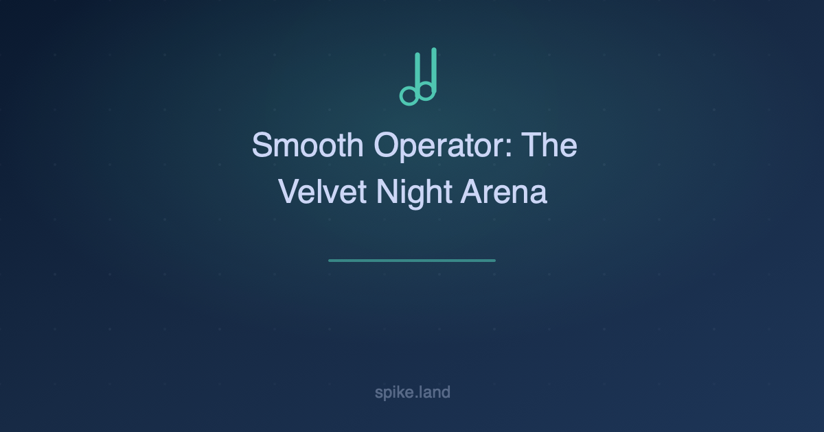 Smooth Operator: The Velvet Night Arena
